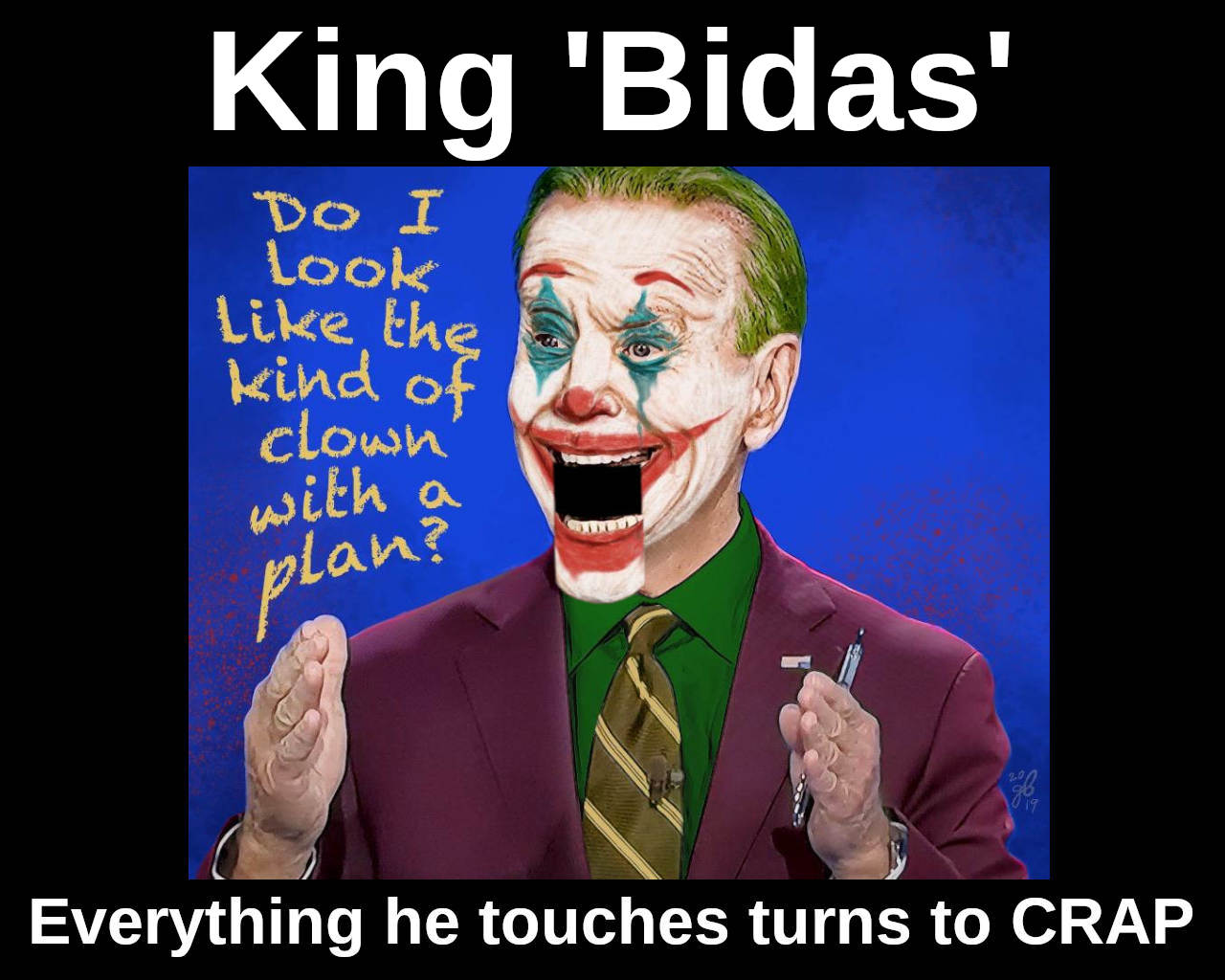 King Bidas, turning EVERYTHING he touches into CRAP